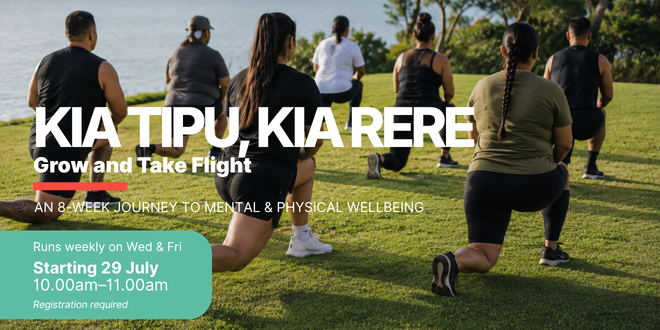 Kia Tipu, Kia Rere - An 8-Week Journey to Mental & Physical Wellbeing